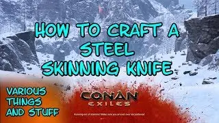 Conan Exiles How to Craft a Steel Skinning Knife