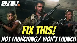 Fix Black Ops 6 Not Launching/Won't Launch On PC