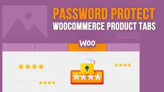 How to Password Protect WooCommerce Product Tabs