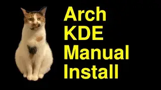 Arch Full Manual Install with KDE