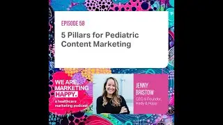 5 Pillars for Pediatric Content Marketing