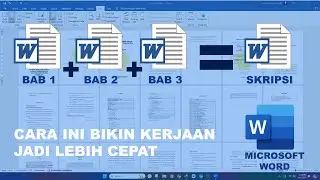 Cara Mudah Menggabungkan File Dokumen Word Menjadi Satu Dokumen