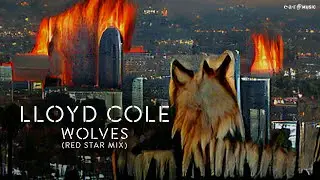 LLOYD COLE 'Wolves' (Red Star Mix) - Official Video