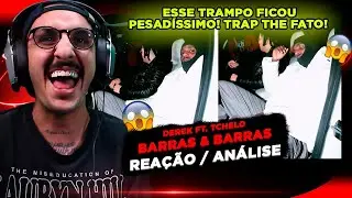 A MAIS!!! DEREK FT. TCHELO - BARRAS & BARRAS [REAÇÃO/ ANÁLISE]