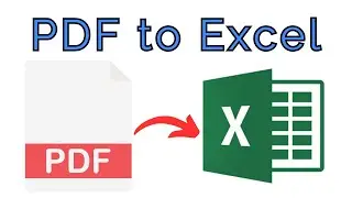 How to Convert PDF to Excel