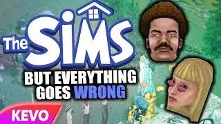 Sims 1 but everything goes wrong