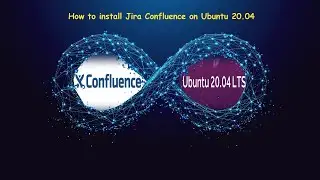 How to install Jira Confluence on Ubuntu 20.04