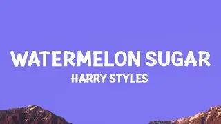 Harry Styles - Watermelon Sugar (Lyrics)