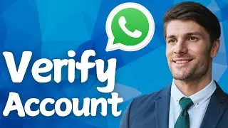 How To Verify WhatsApp Account / How To Get Green Tick On WhatsApp 2025 (Easy Method)