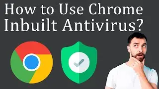 How to Use Chrome Antivirus to Scan your PC?