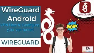 WireGuard Installation and Configuration - on Android