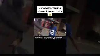 Juno Miles Raps about Stephen Curry 😭⛹️‍♀️⛹️‍♂️