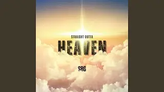 Straight Outta Heaven