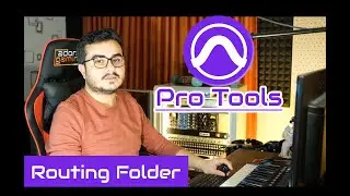 24- Routing Folder ve Grup Kanalları | Pro Tools Dersleri