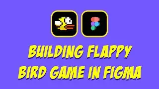 How to build the viral Flappy bird game in Figma 🐤 ?