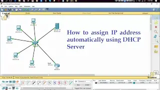 How to assign IP Address automatically using DHCP Server || Cisco Packet Tracer