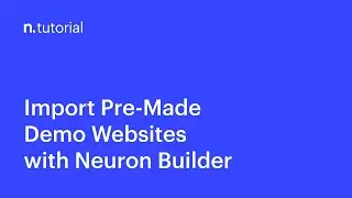 How to Import Pre Made Demo Websites with Neuron Builder in WordPress
