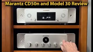 Marantz Model 30 amp and CD50n CD-Streamer Review