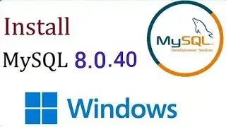 How to Install MySQL 8.0.40  Server & Workbench on Windows 10 [2024] | Install MySQL 8.0.40