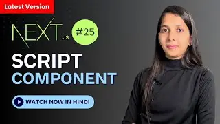 Next.js Script Component  in hindi | script components vs script tag | Mastering Next js #25