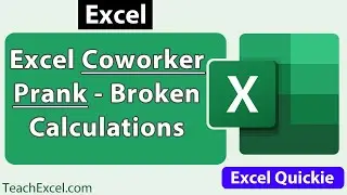 Excel Coworker Prank - Broken Calculations in Excel - Excel Quickie 49