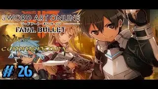 Spend my time clean my inventory! | Sword Art Online : Fatal Bullet playthrough part 26