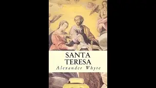 SANTA TERESA An Appreciation