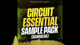 Producers Unity - Circuit Essentials | Sample Pack