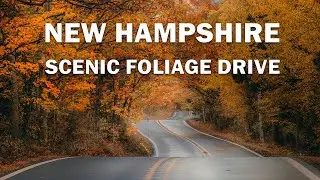 Scenic Drive Through the Notches | New Hampshire Fall Foliage