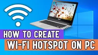 How to Create a Mobile Hotspot with your PC