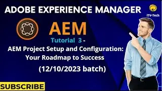 AEM Tutorial 3 - AEM Project Setup and Configuration: Your Roadmap to Success