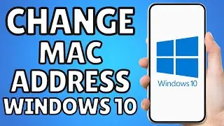 How To Change Mac Address On Windows 10