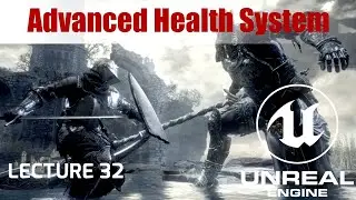 Lecture 32 - Unreal Engine 5 Ultimate Blueprint  - Health System