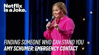 Marriage is Finding Someone Who Can Stand You | Amy Schumer: Emergency Contact | Netflix