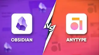 Obsidian Vs Anytype | Which Note Taking App is Better?