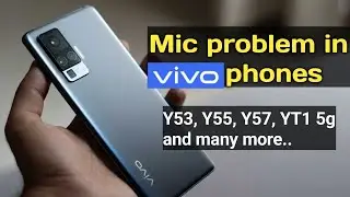 Microphone not working in Vivo | Mic problem in VIVO phones | Vivo Y12, Y53, Y55, YT1 5g 