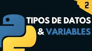 2. Variables y Tipos de Datos | Programar desde cero en Python