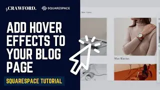 Add Hover Effects to Blog Post Thumbnails on Squarespace [Easy CSS Tutorial]