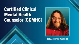 Certified Clinical Mental Health Counselor (CCMHC)