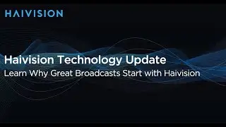 Haivision Technology Update Webinar 2023