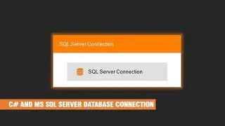 How to Connect C# Application to MS SQL Server Database