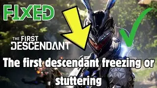 How To Fix The first descendant freezing or stuttering on pc | The First Descendant LOW FPS DROP