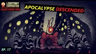 [LOB. CORP. KAIZO EP. 17] and there was one Bird, APOCALYPSE BIRD