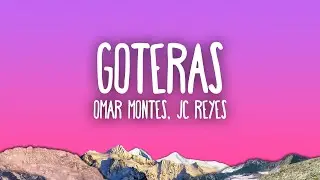 Omar Montes & JC Reyes - Goteras