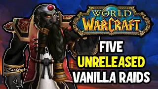 5 Raids CUT from Vanilla WoW | Classic WoW