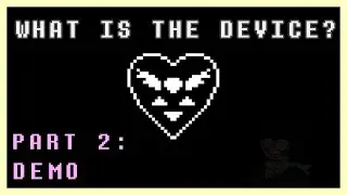 DELTARUNE and the Fourth Wall || THE DEVICE THEORY [PART 2: DEMO]