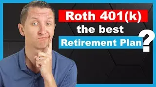 Roth 401k: Is It The Best Retirement Plan?