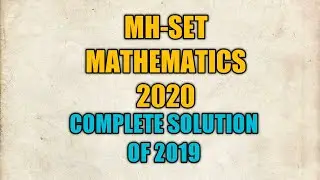 MH-SET MATHEMATICS 2020 || COMPLETE SOLUTION OF 2019 || REAL & COMPLEX ANALYSIS || LINEAR   ALGEBRA