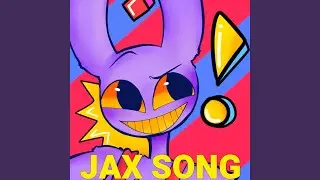 JAX Song (The Amazing Digital Circus)