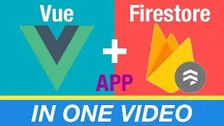 Vue JS 2 & Firestore Project App Tutorial